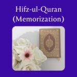 Hifz-ul-Quran (Memorization)